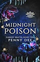 Midnight Poison: An enemies to lovers, mafia romance (Zarkov Bratva) B0D2633SVL Book Cover