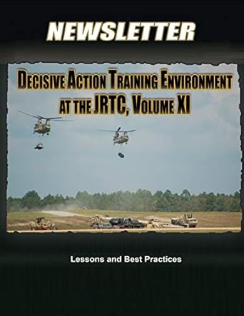 Decisive Action Training Environment at the JRTC, Volume XI: Lessons ...