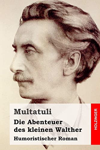 Die Abenteuer des kleinen Walther: Humoristischer Roman (German Edition)
