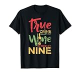 Podcast Documental Crimen Verdadero Copa De Vino En La Cama De Nueve Camiseta