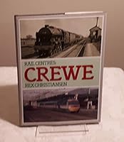 Rail Centres: Crewe 0711021481 Book Cover