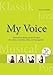 Produktbild My Voice: 205 Übungen für Solisten, Ensembles, Chöre und Gesangslehrer
