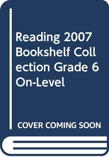 Reading 2007 Bookshelf Collection Grade 6 On-Level: Scott Foresman ...