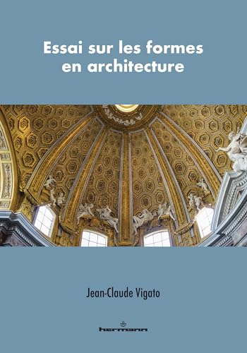 Essai sur les formes en architecture analyser les structures sans jargon - 2