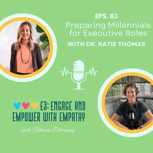 Preparing Millennials for Executive Roles with Dr. Katie Thomas