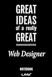  Notebook for Web Designers / Web Designer: awesome handy Note Book [120 blank lined ruled pages]