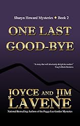 One Last Goodbye (A Sharyn Howard Mystery Book 2)