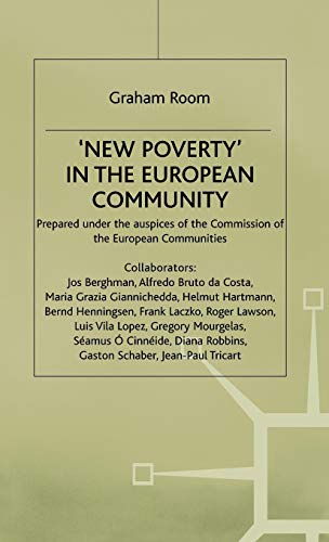 ‘New Poverty’ in the European Community (Social Dimension of the Single European Market)