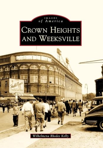 Crown Heights and Weeksville (Images of America)