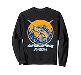 Leben ohne Angeln, Fischerwitz, Fischspiel, Hobby, Wildtiere Sweatshirt