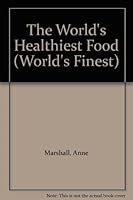 The World's Healthiest Food (World's Finest) 009183080X Book Cover
