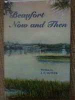 Beaufort Now and Then B0006DYVYC Book Cover