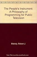 The people's instrument;: A philosophy of programming for public television, B0006CASUY Book Cover