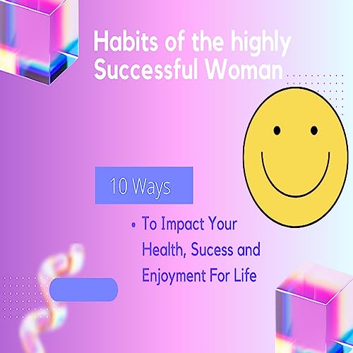 Habits of the Highly Successful Woman by Addisson J. Miller episode artwork