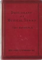 A dictionary of musical terms: Containing upwards of 9,000 English, French, German, Italian, Latin and Greek words and phrases ... with a supplement ... an English-Italian vocabulary for composers B00088WG8S Book Cover