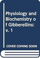The Biochemistry and physiology of gibberellins 003059054X Book Cover