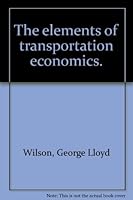 The Elements of Transportation Economics B0006D9II6 Book Cover