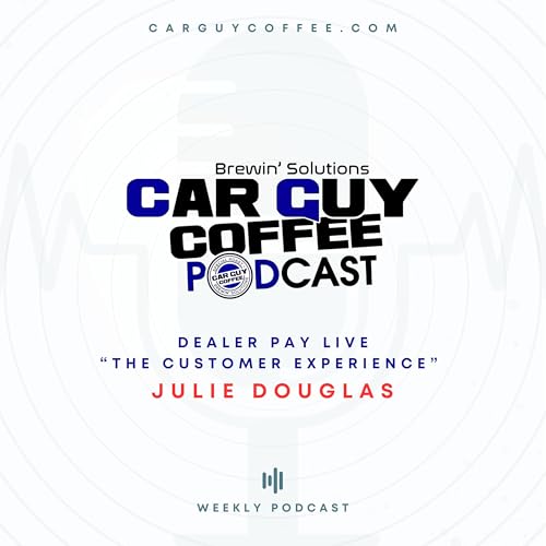 Dealer Pay Live &ldquo;The Customer Experience&rdquo; cover art