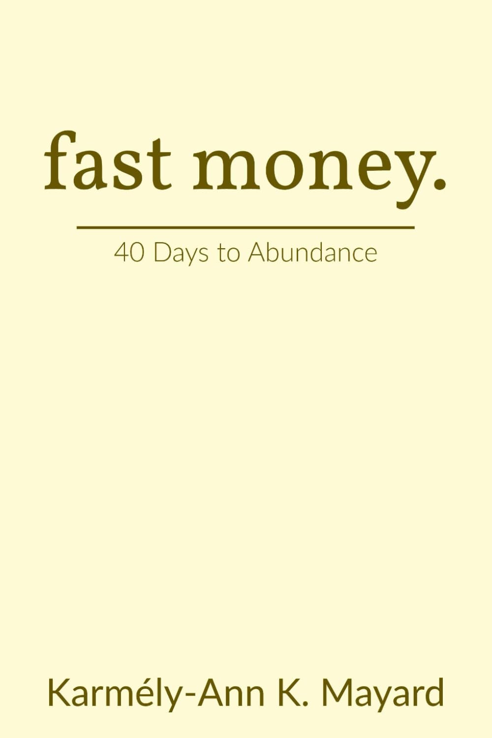 Fast Money: 40 Days to Abundance | Biblical Financial Breakthrough Strategies | 177 pages