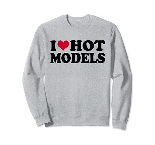 Modelo I Love Hot Models Sudadera