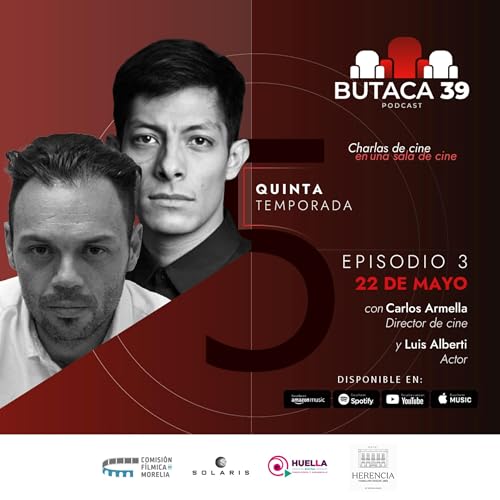Carlos Armella y Luis Alberti. Los retos del cine de autor.