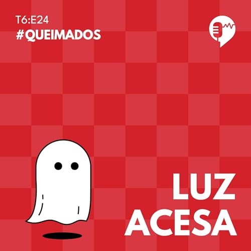 QUEIMADOS Podcast Por capa