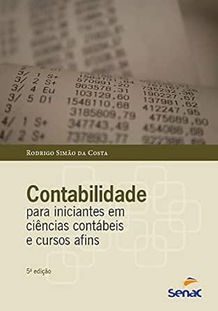 Contabilidade para iniciantes em ciências contábeis e cursos afin...