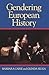 Gendering European History: 1780- 1920