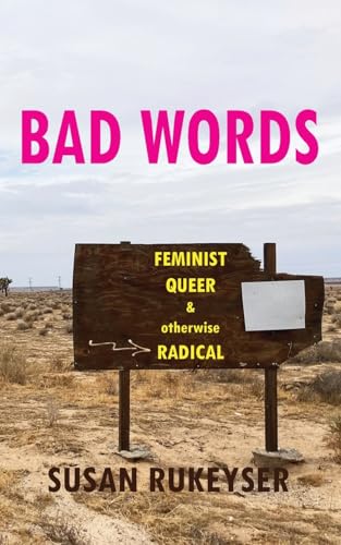 Bad Words: Feminist Queer & otherwise Radical