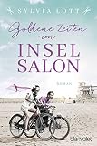 Goldene Zeiten im Inselsalon: Roman - Die Norderney-Saga