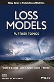 Loss Models: Further Topics