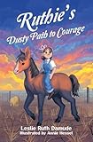 Ruthie's Dusty Path to Courage