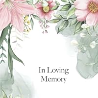 Funeral Guest Book for Memorial Service. In Loving Memory: Sign Book with Family Tree, Photo and Gifts Log B09XMMQ8S3 Book Cover