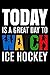 Produktbild Today Is A Great Day To Watch Ice Hockey: College Ruled Line Paper Blank Journal to Write In - Lined Writing Notebook for Middle School and College Students