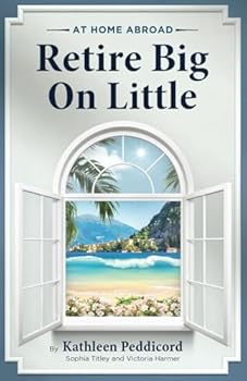 Paperback At Home Abroad-Retire Big on Little Book