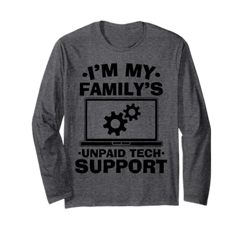 Ingénieur informatique amusant « I'm My Family's Unpaid Tech Support » Manche Longue