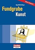  Fundgrube - Sekundarstufe I und II: Fundgrube Kunst