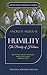 Humility: The Beauty of Holiness (Updated and Annotated)