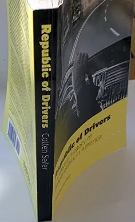 Republic of Drivers: A Cultural History of Automobility in America book cover