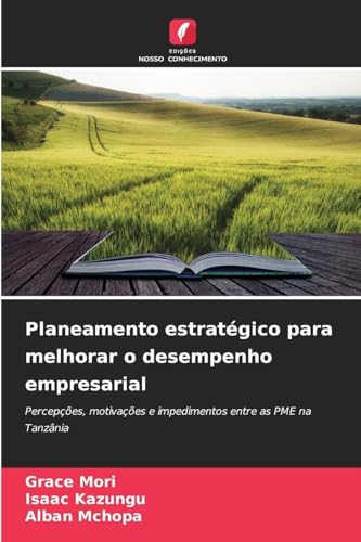 Planeamento estratégico para melhorar o desempenho empresarial: P...