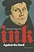 Ink Against the Devil: Luther and His Opponents