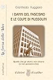 I DANNI DEL FASCISMO E LE COLPE DI MUSSOLINI: Quello che gli storici non dicono