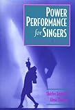 Power Performance for Singers: Transcending the Barriers