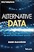Alternative Data: Capturing the Predictive Power of Big Data for Investment Success (Wiley Trading)