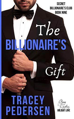 The Billionaire's Gift: Steamy Sensations Romance (Secret Billionaire's Club)
