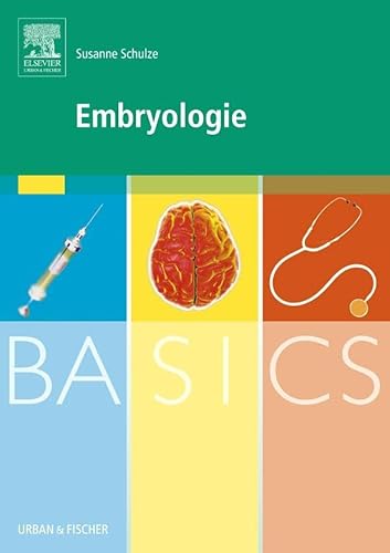 BASICS Embryologie: BASICS Embryologie