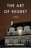 The Art of Regret: A Novel
