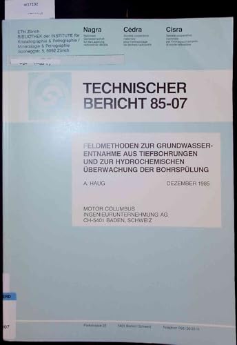 Technischer Bericht 95-07. Feldmethoden zur Grundwasserentnahme aus Tiefbohrungen und zur Hydrochemischen überwachung der Bohrspülung.
