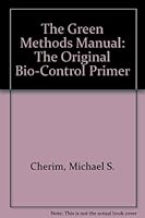 The Green Methods Manual: The Original Bio-Control Primer 0964868202 Book Cover