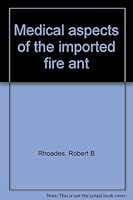 Medical aspects of the imported fire ant 0813005590 Book Cover